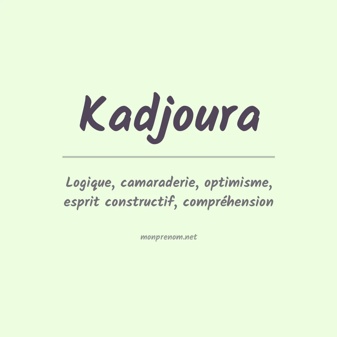 Signification du prénom Kadjoura