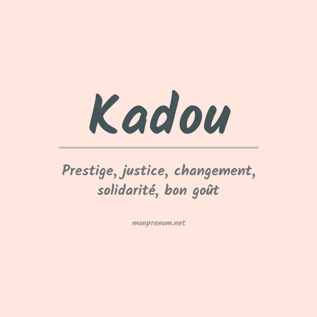 Signification du prénom Kadou