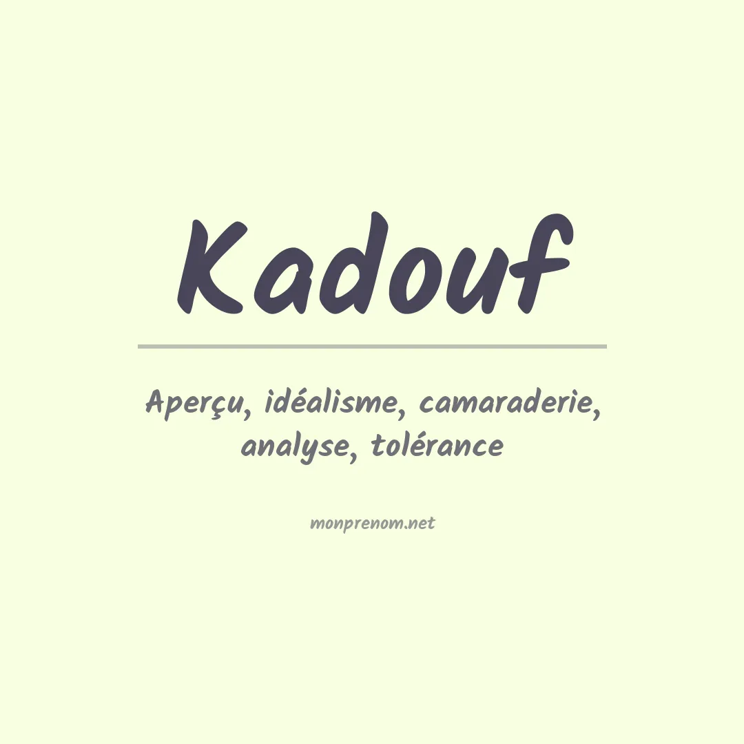 Signification du prénom Kadouf