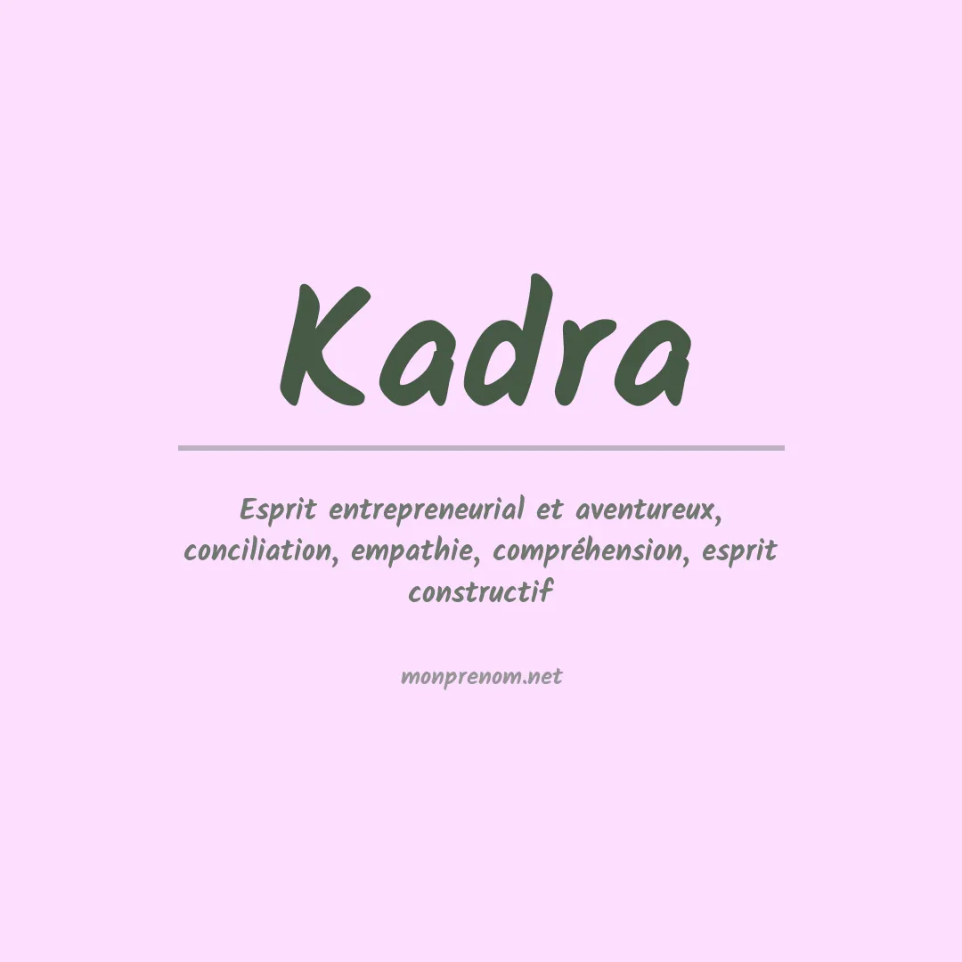 Signification du prénom Kadra