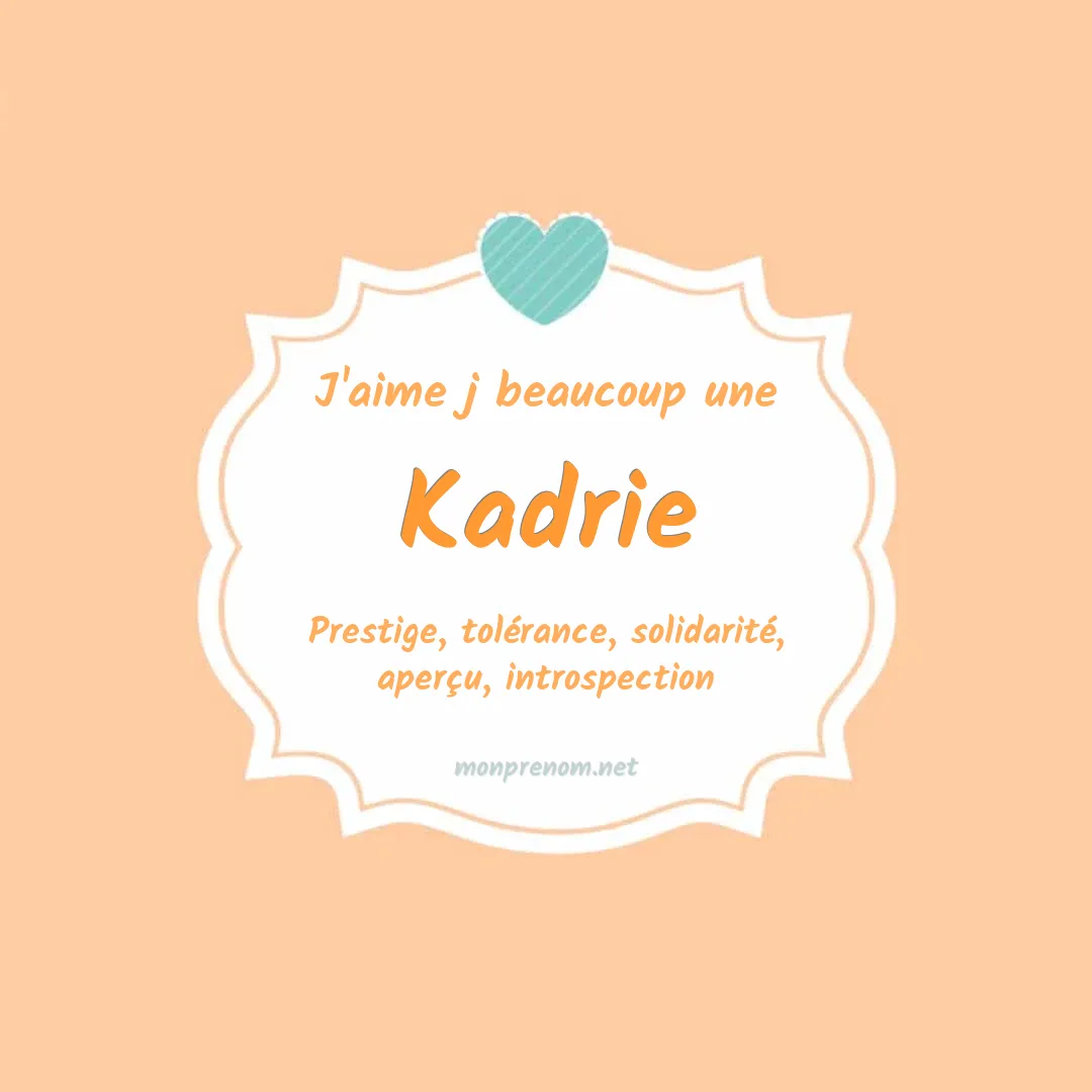 J'aime beaucoup Kadrie