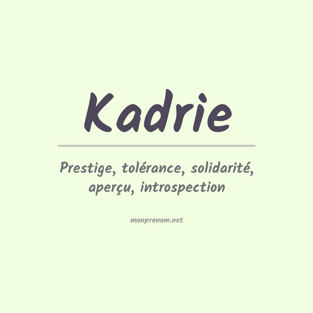 Signification du prénom Kadrie