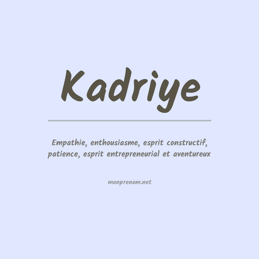 Signification du prénom Kadriye