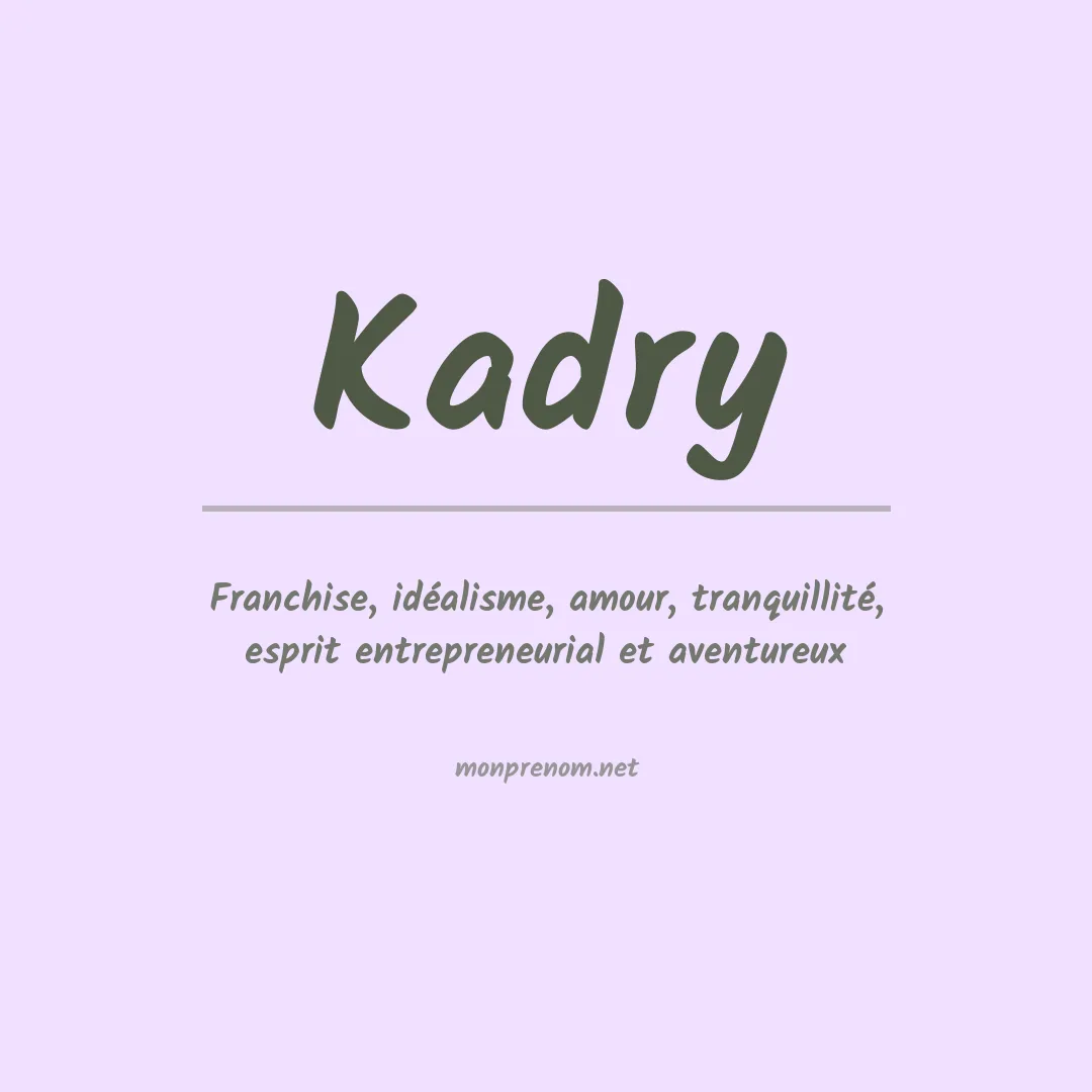 Signification du prénom Kadry