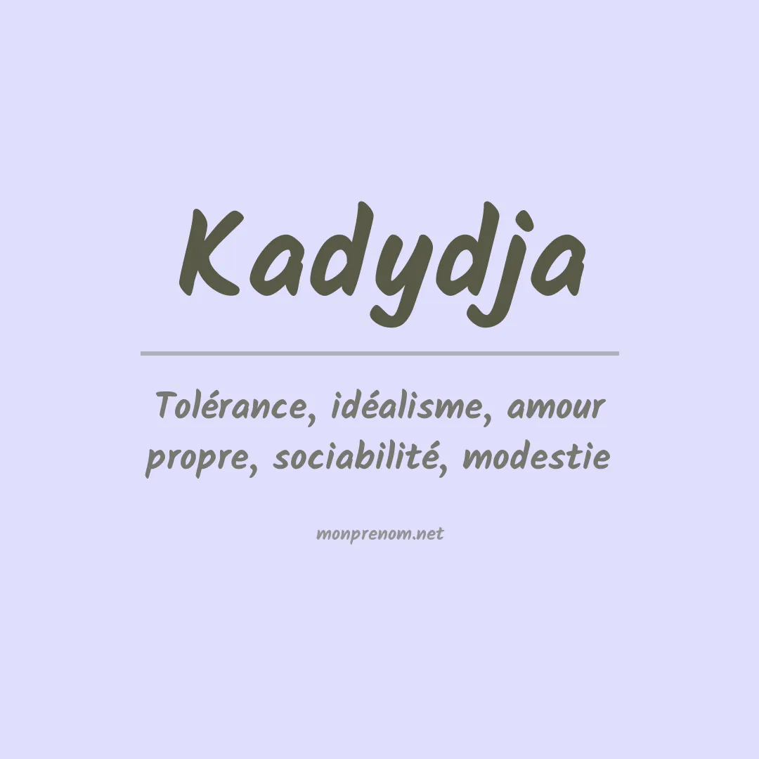 Signification du prénom Kadydja