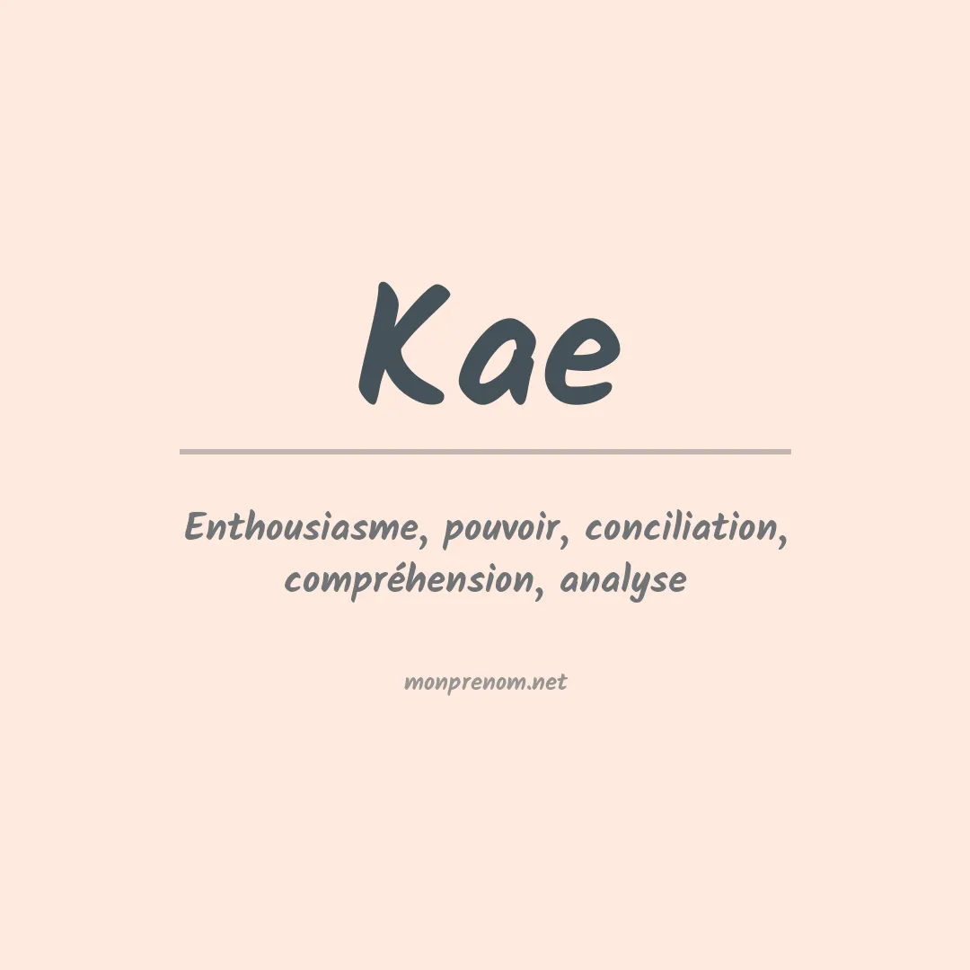 Signification du prénom Kae