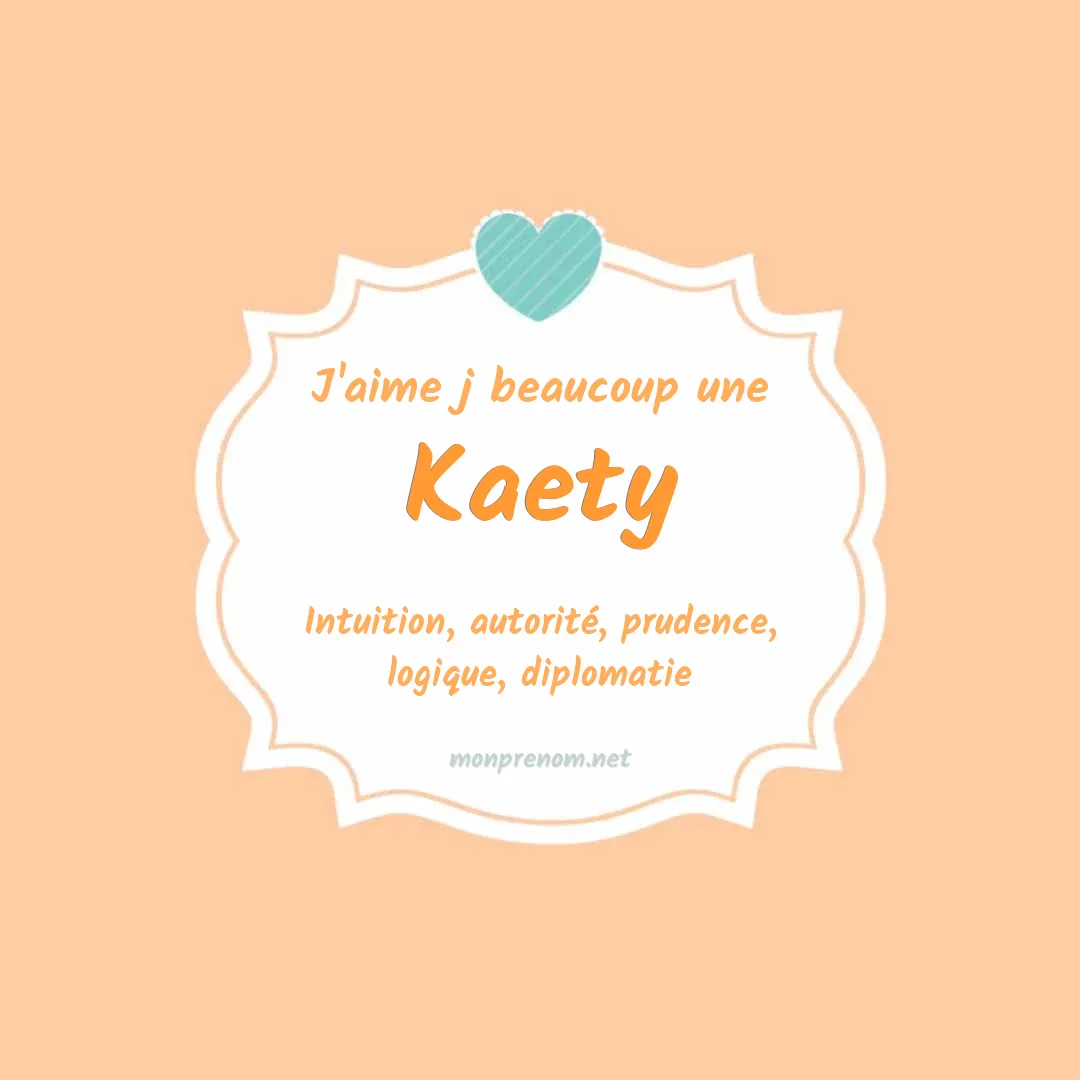 J'aime beaucoup Kaety