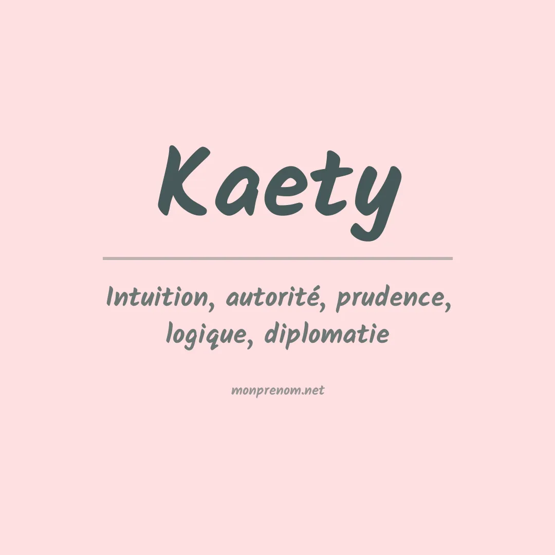 Signification du prénom Kaety