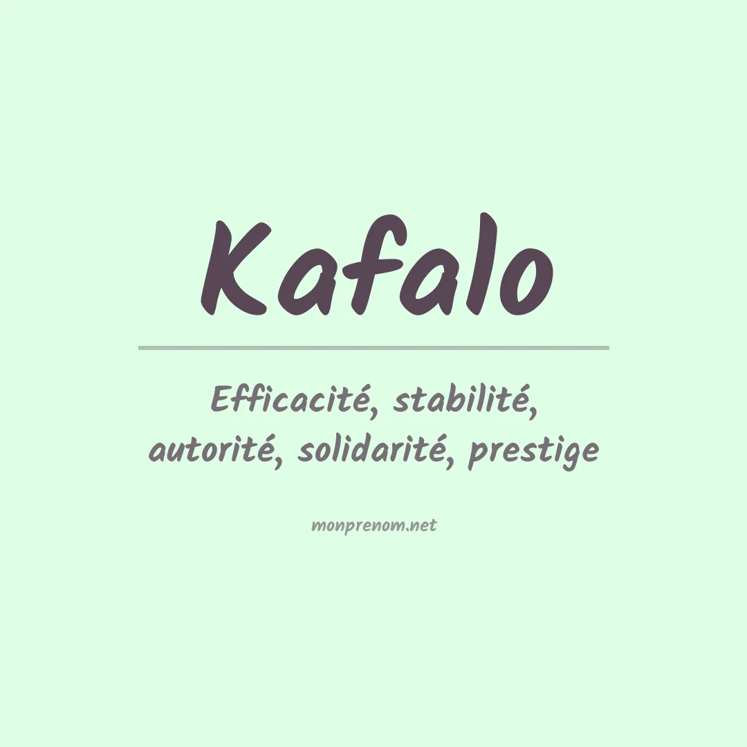 Signification du prénom Kafalo