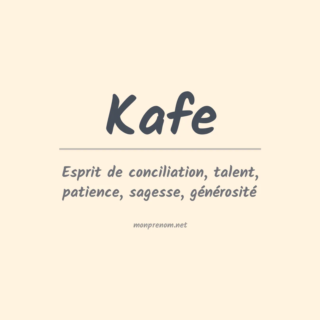 Signification du prénom Kafe
