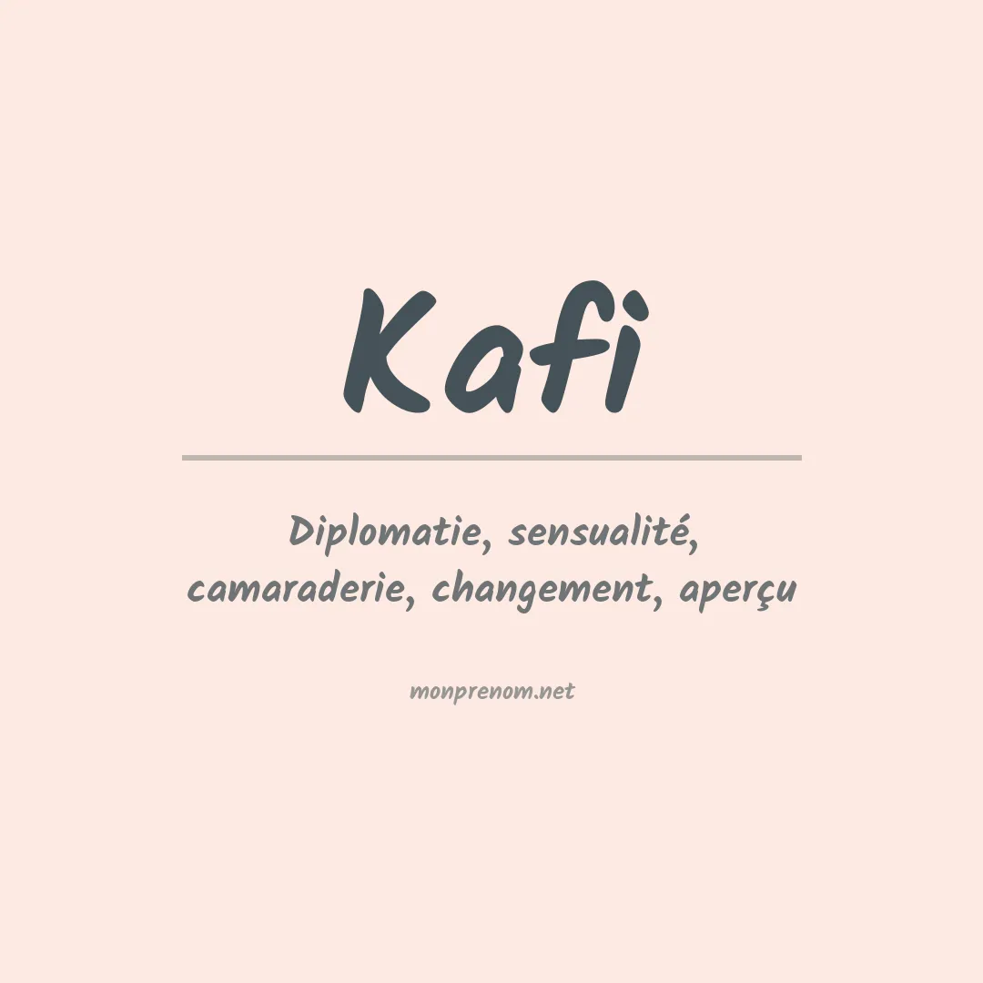 Signification du prénom Kafi