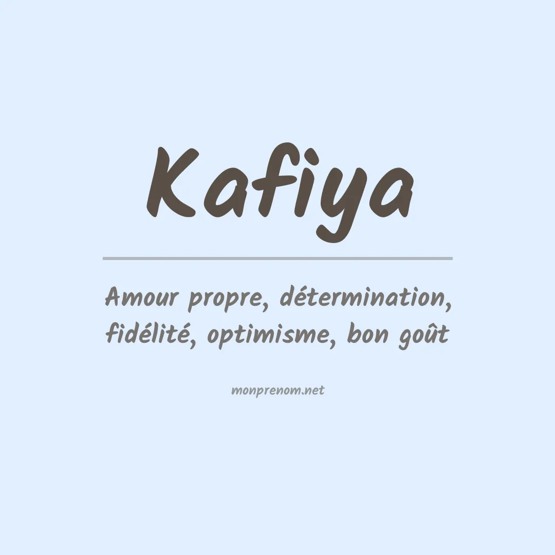 Signification du prénom Kafiya