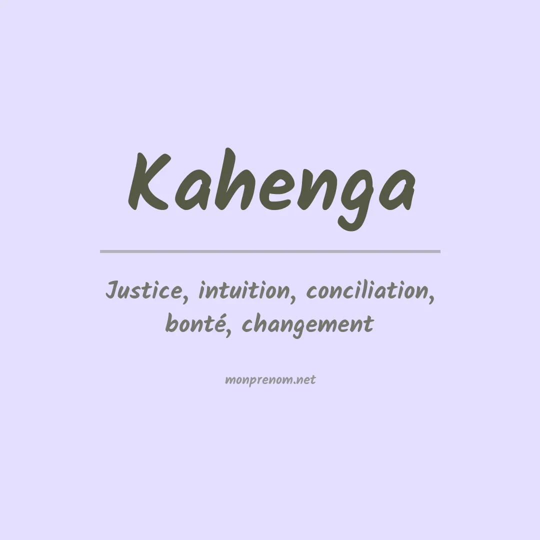 Signification du prénom Kahenga