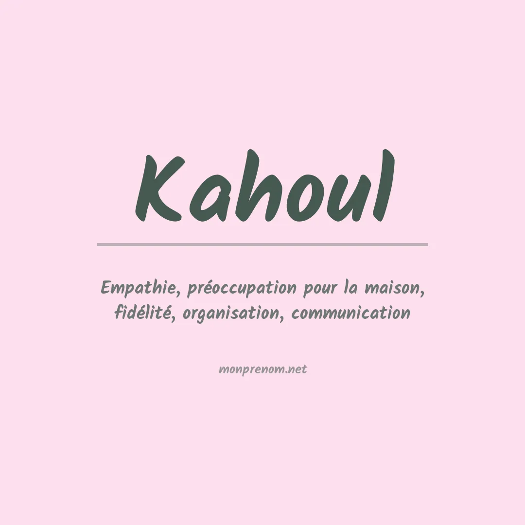 Signification du prénom Kahoul