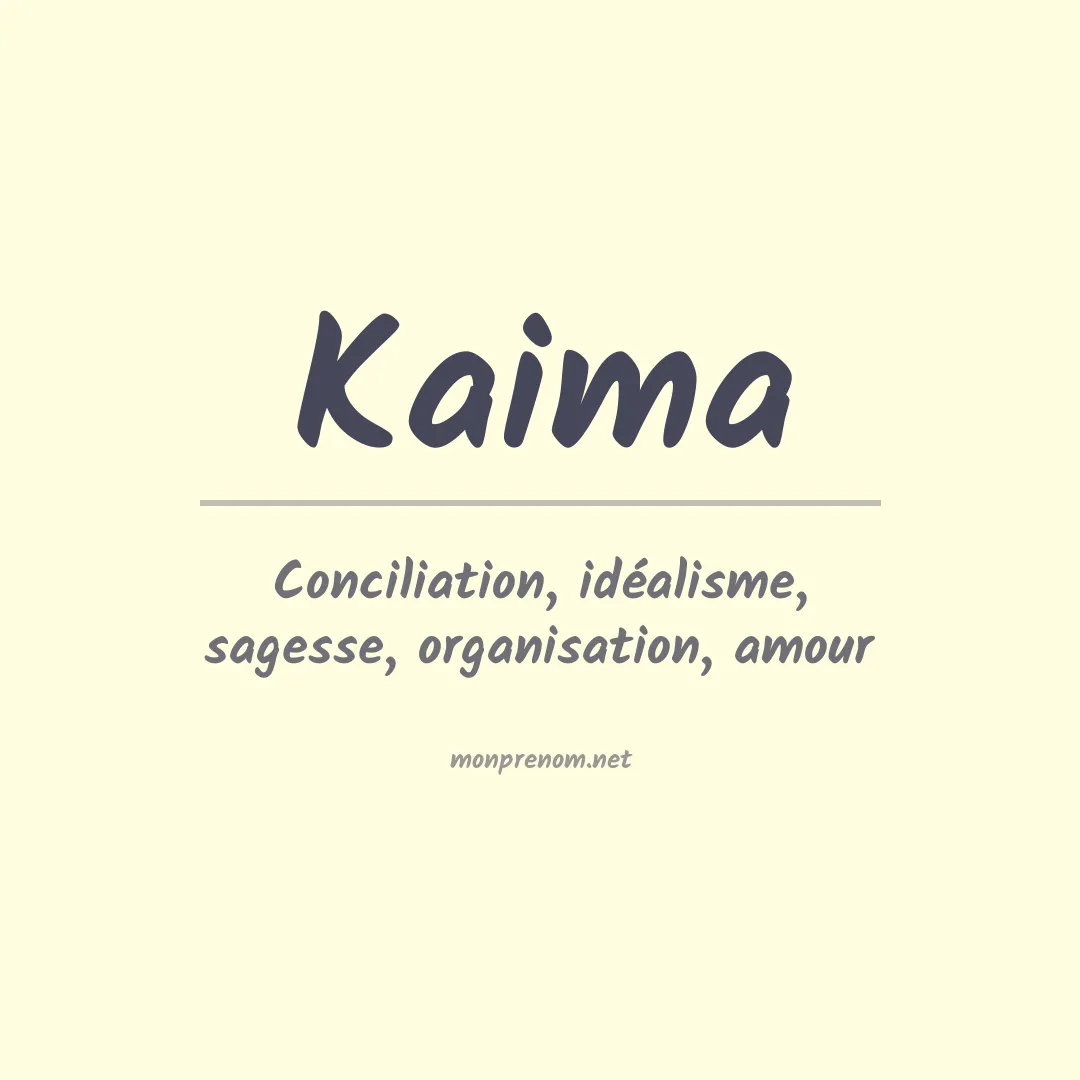 Signification du prénom Kaima