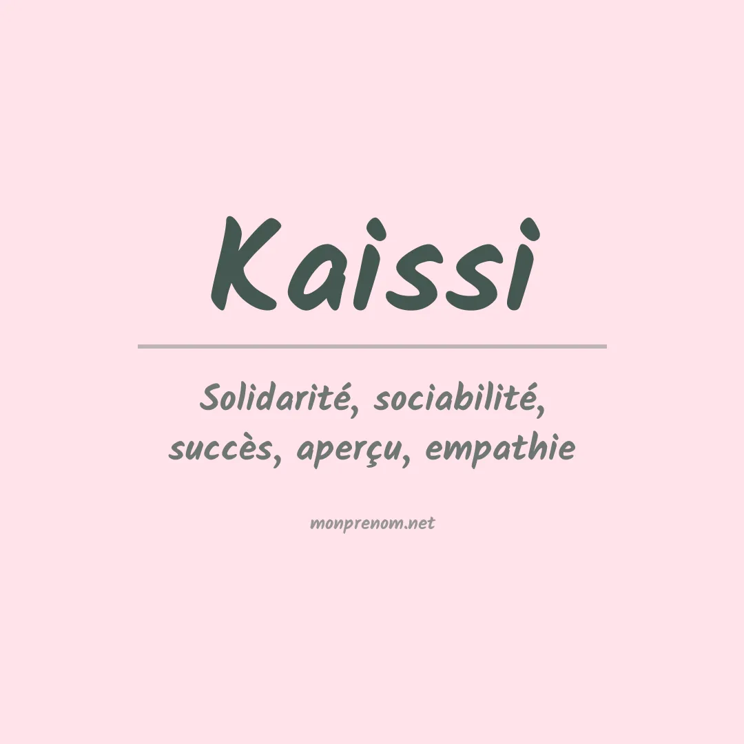 Signification du prénom Kaissi
