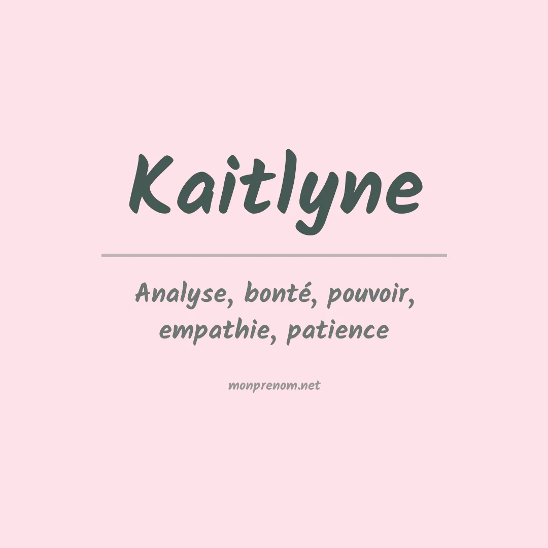 Signification du prénom Kaitlyne