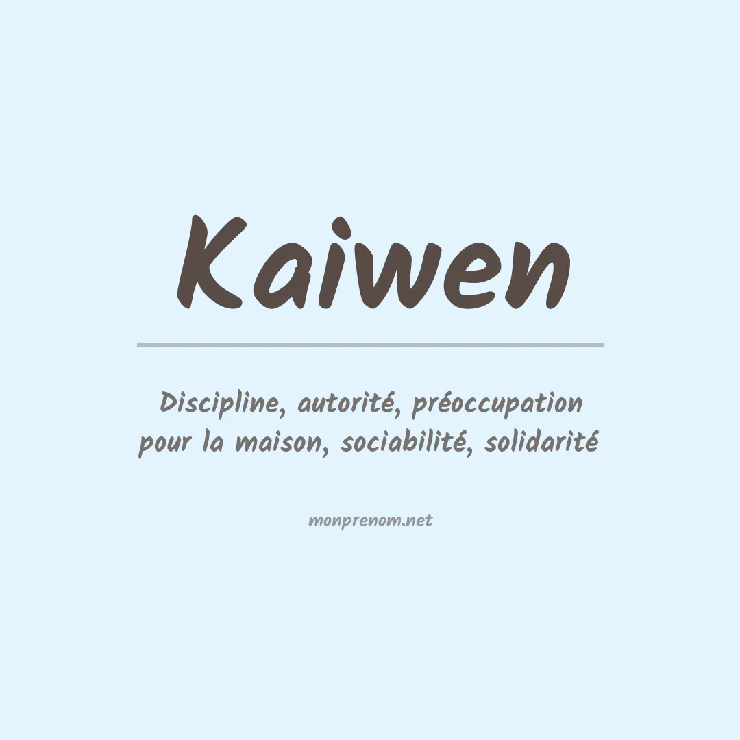Signification du prénom Kaiwen