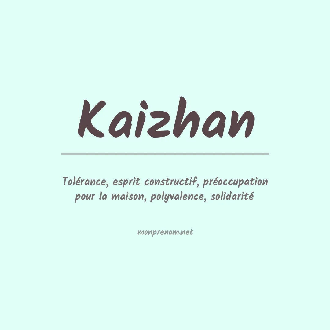 Signification du prénom Kaizhan