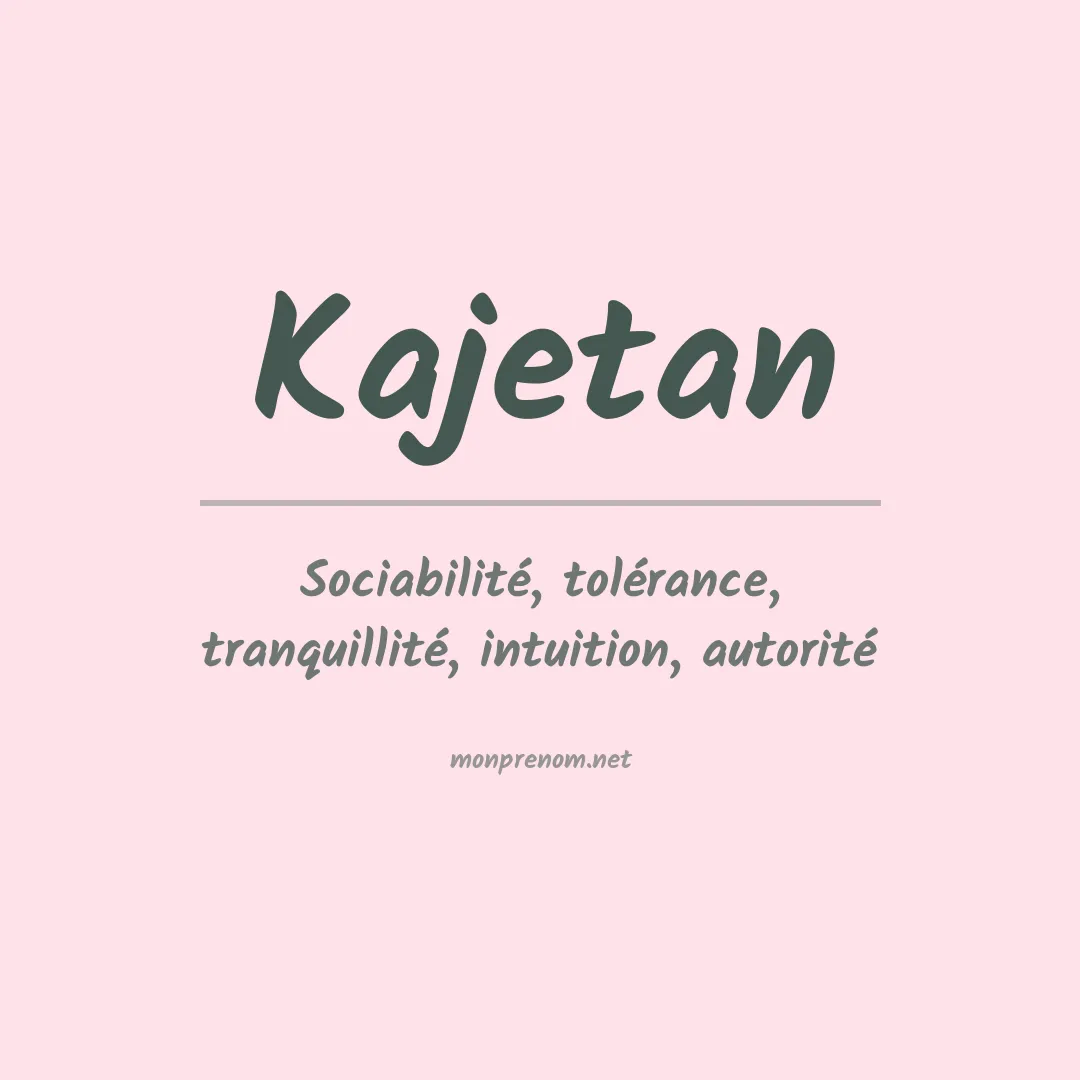 Signification du prénom Kajetan