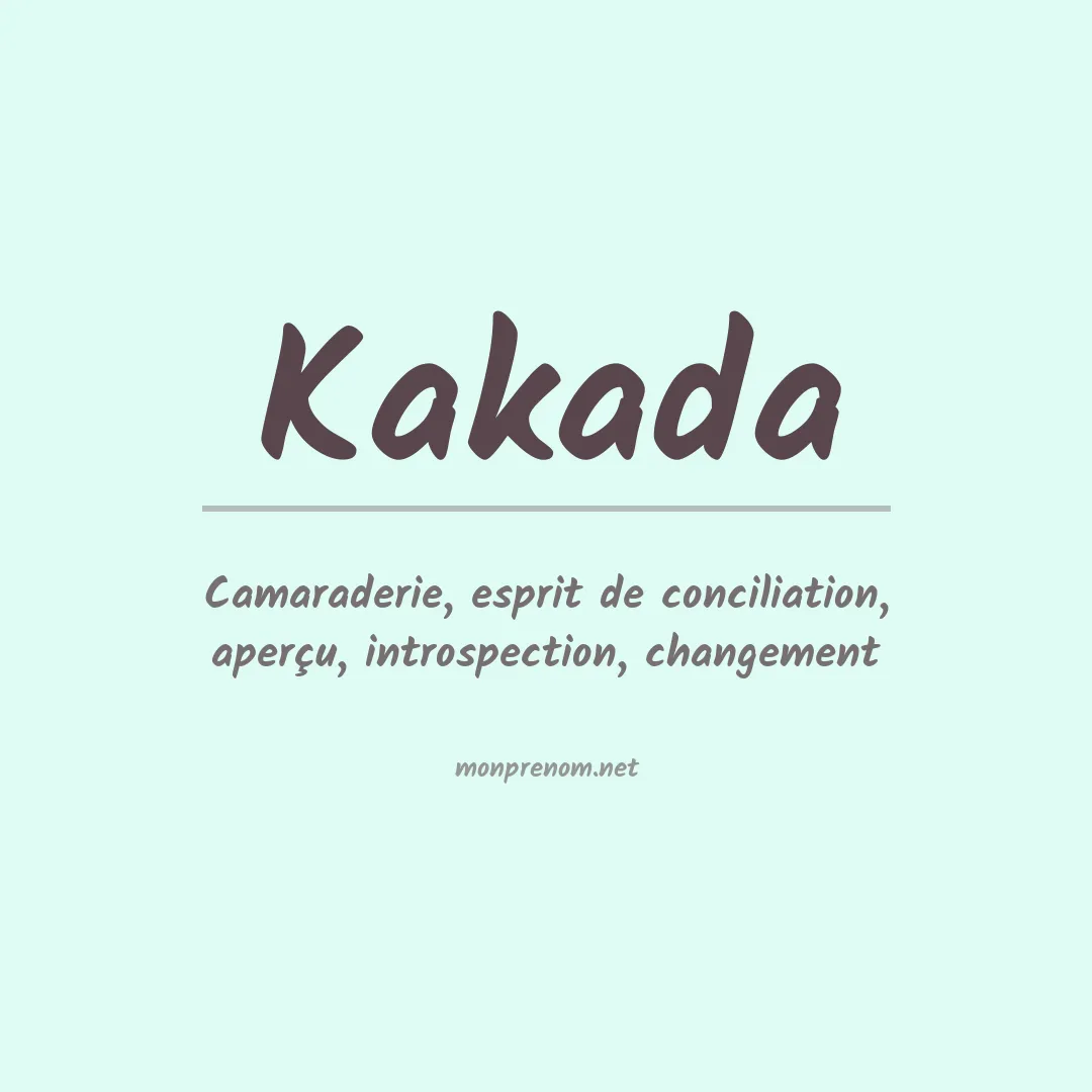 Signification du prénom Kakada
