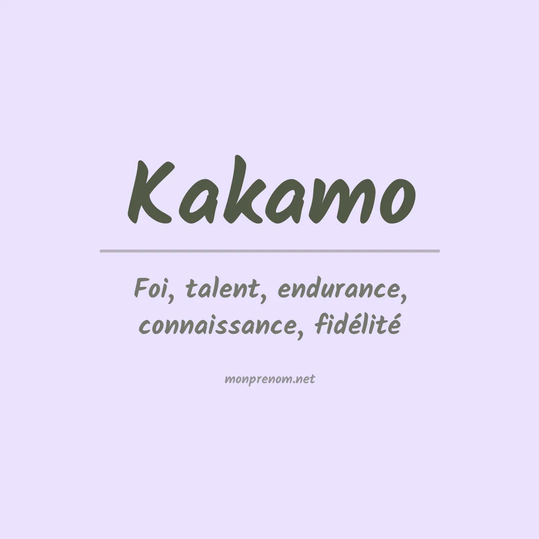 Signification du prénom Kakamo