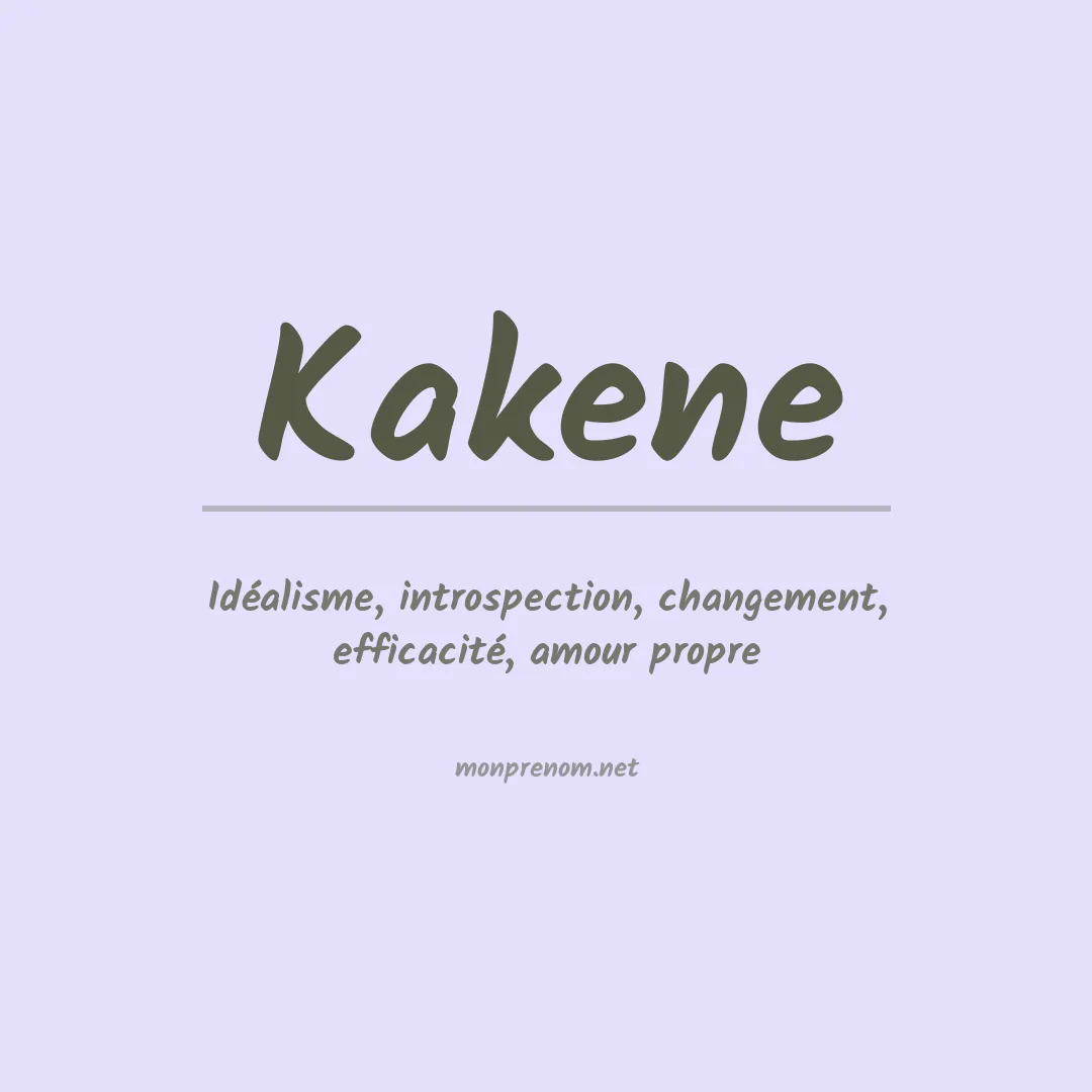 Signification du prénom Kakene