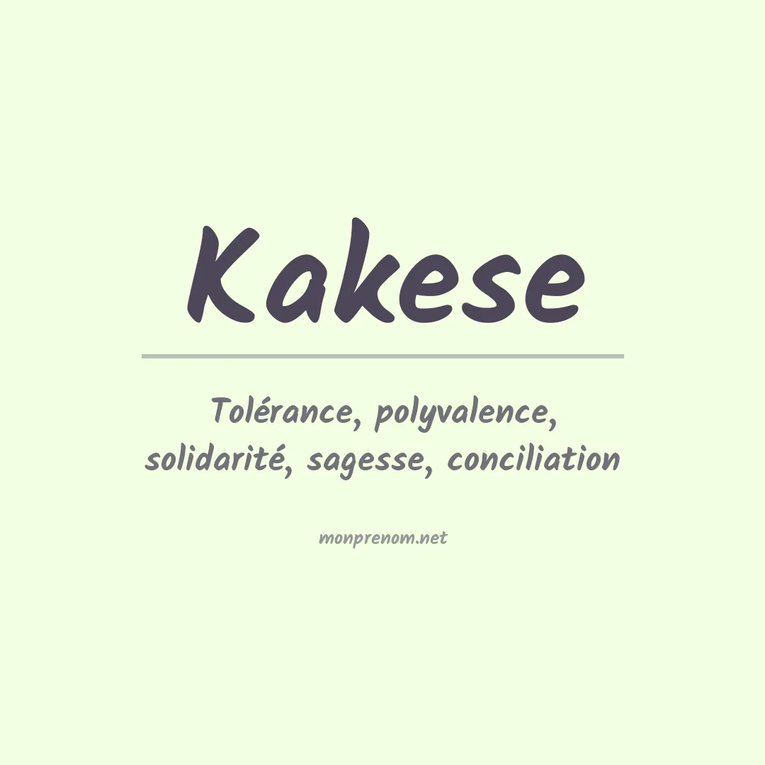 Signification du prénom Kakese