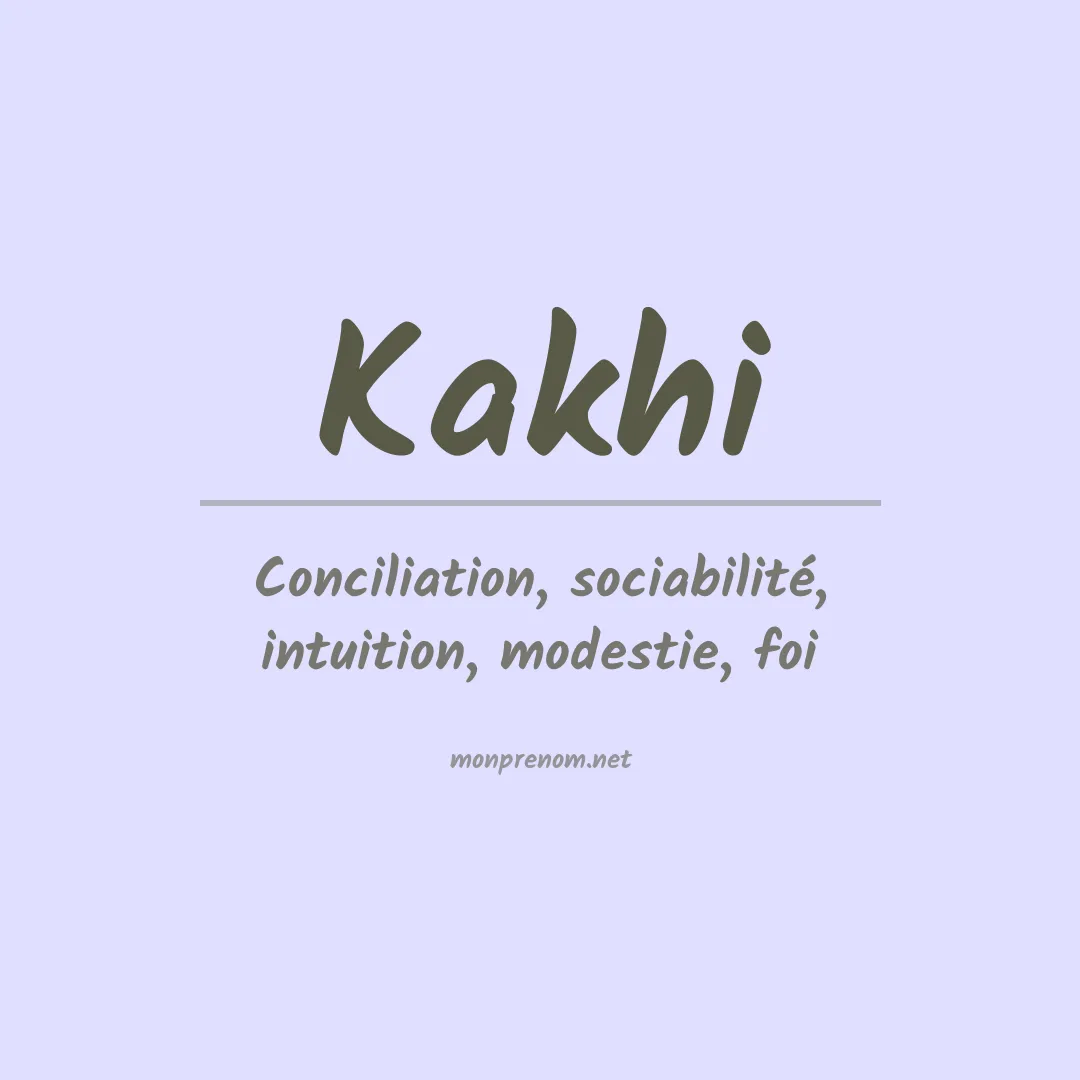 Signification du prénom Kakhi