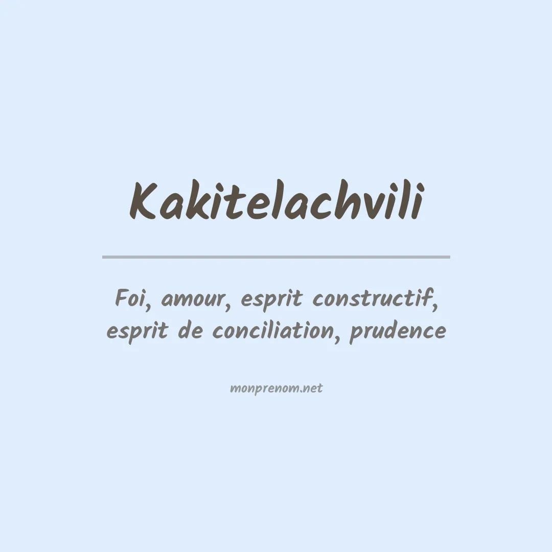 Signification du prénom Kakitelachvili