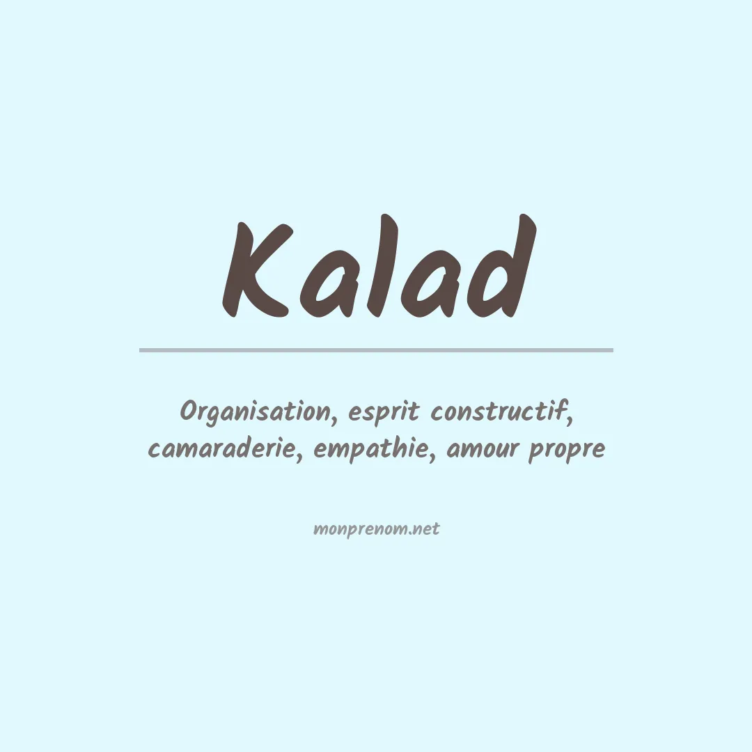 Signification du prénom Kalad
