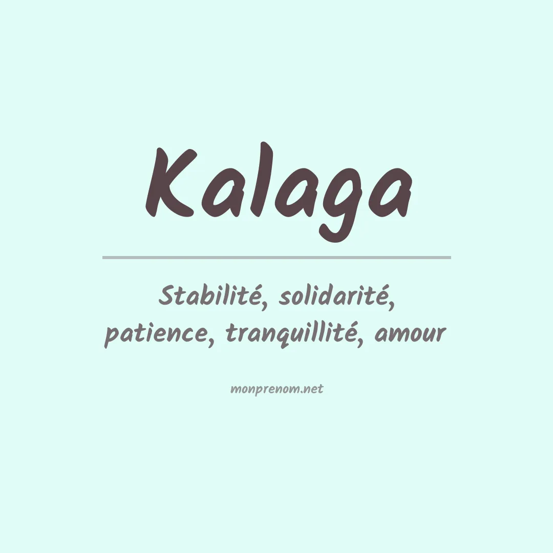 Signification du prénom Kalaga