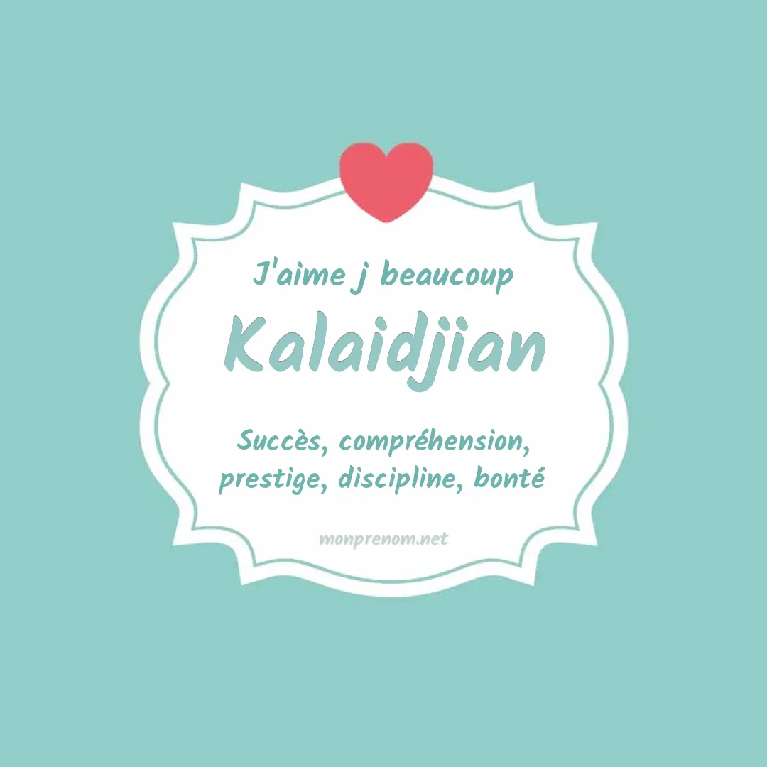 J'aime beaucoup Kalaidjian