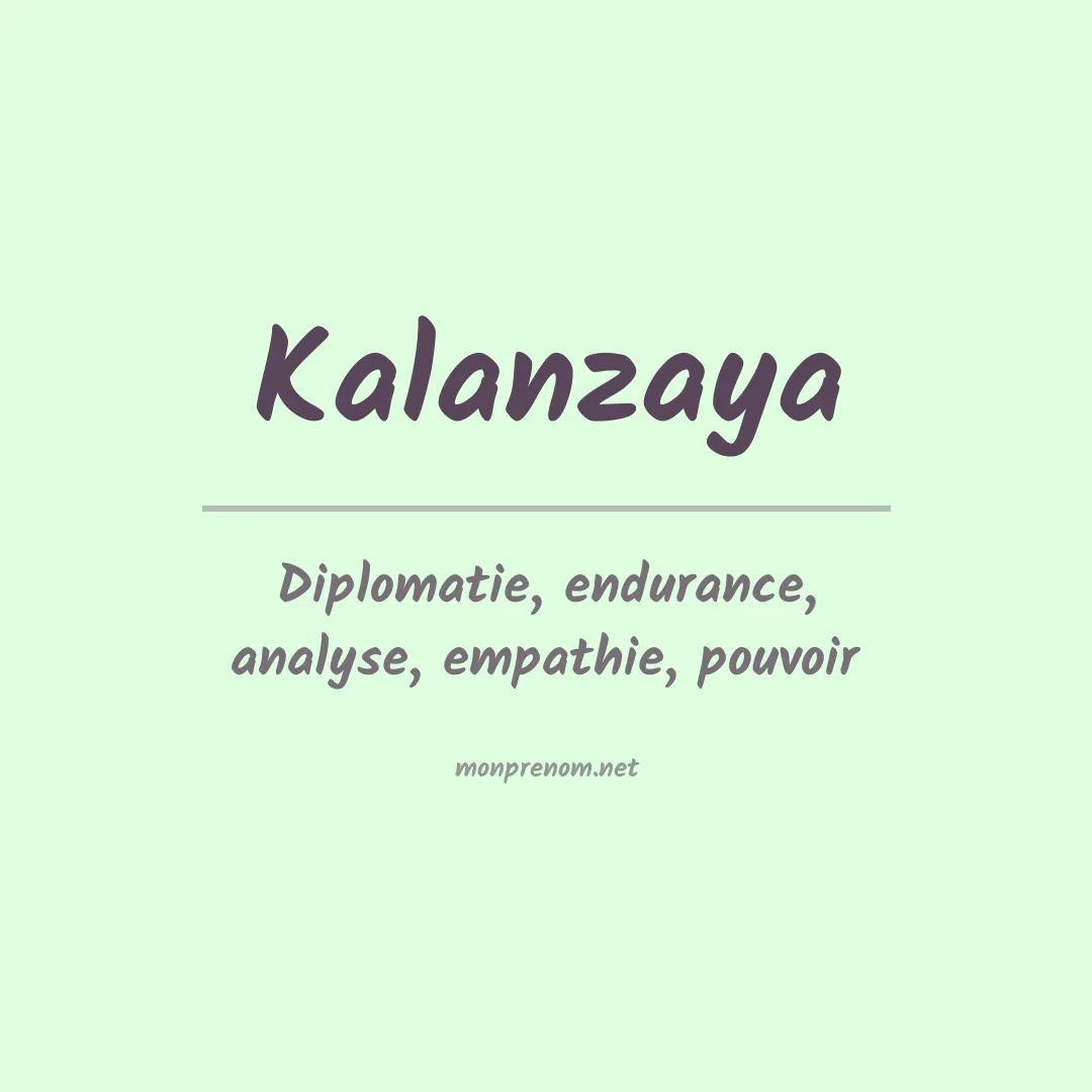 Signification du prénom Kalanzaya