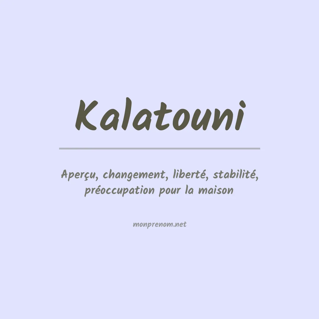 Signification du prénom Kalatouni
