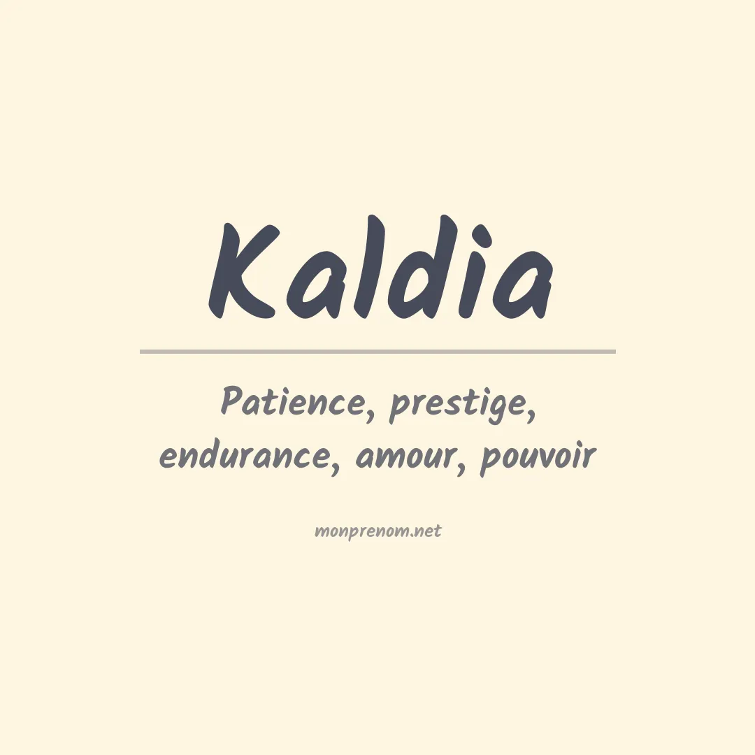 Signification du prénom Kaldia