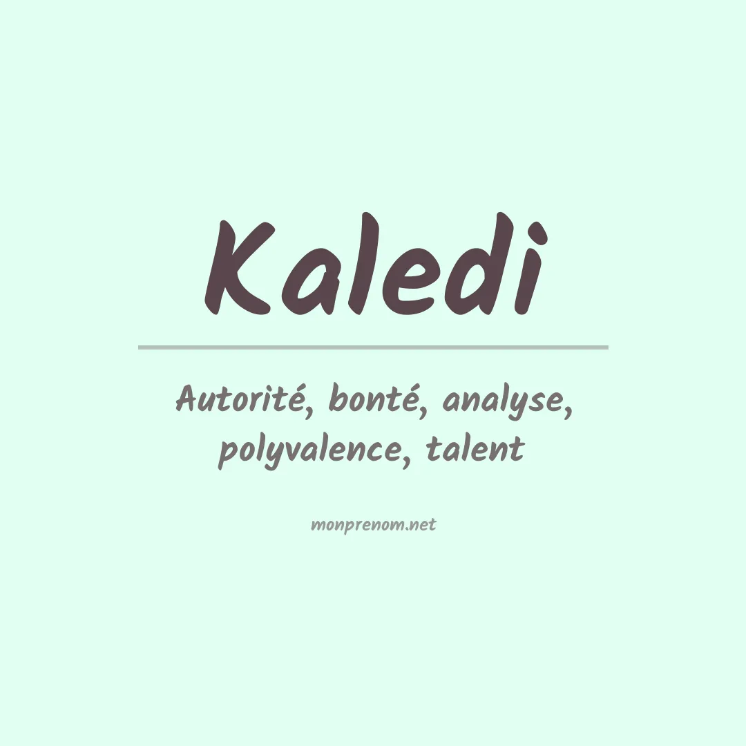 Signification du prénom Kaledi
