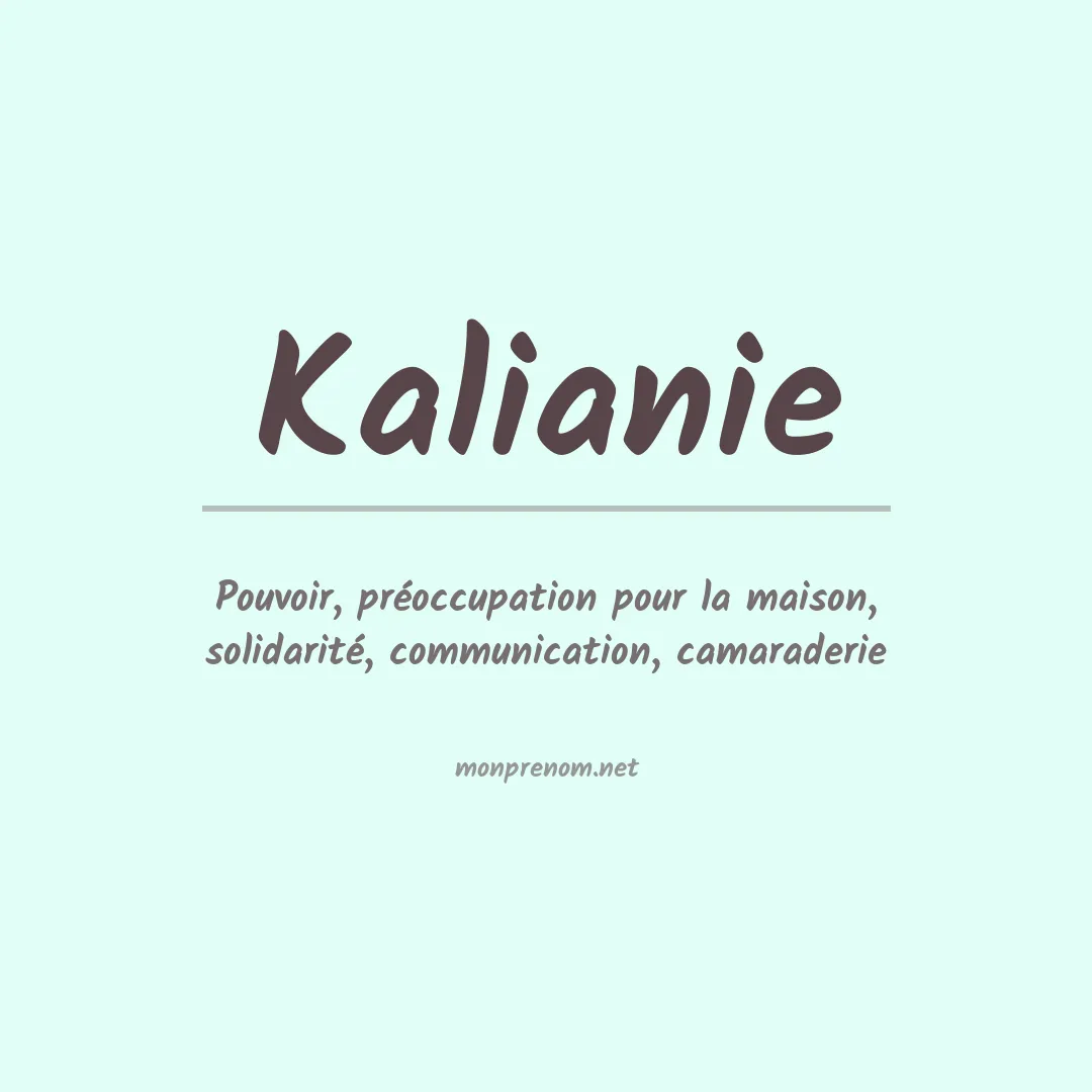 Signification du prénom Kalianie
