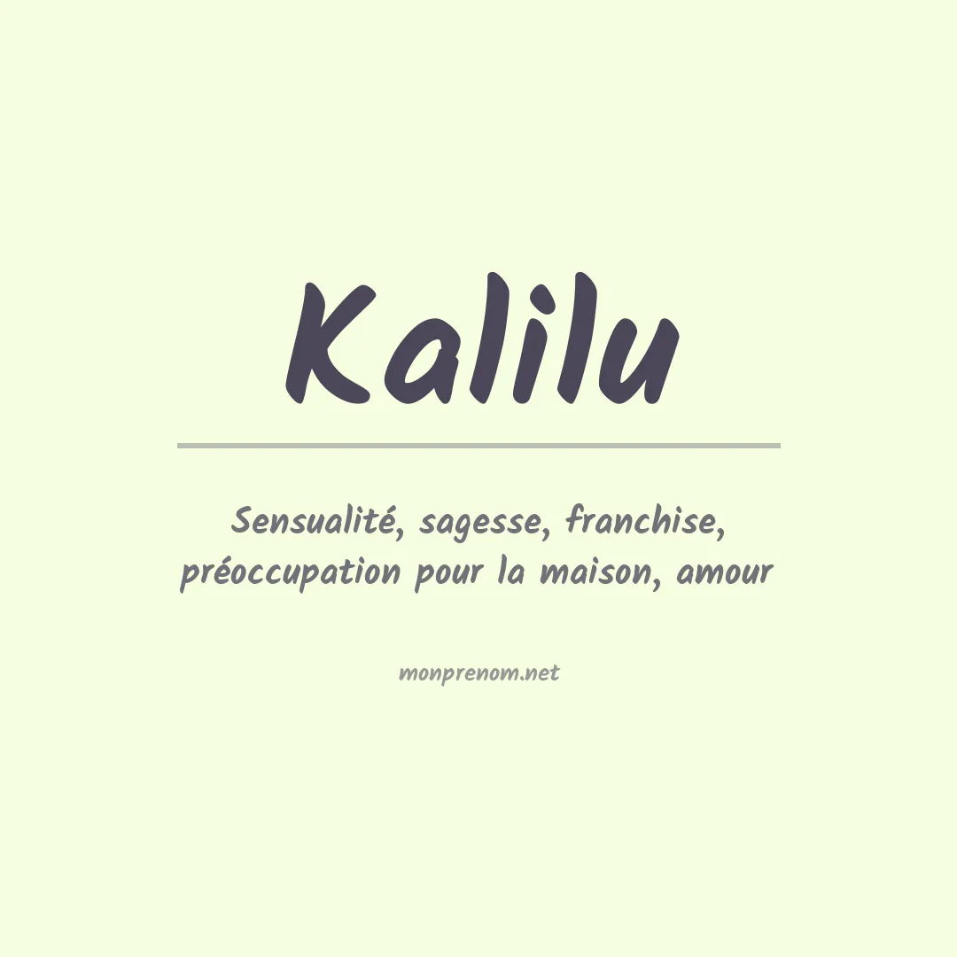 Signification du prénom Kalilu