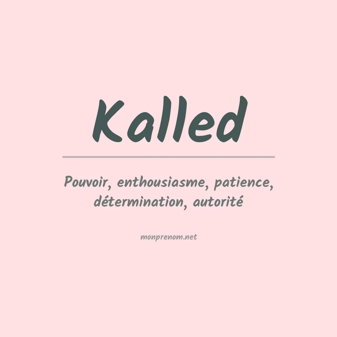 Signification du prénom Kalled