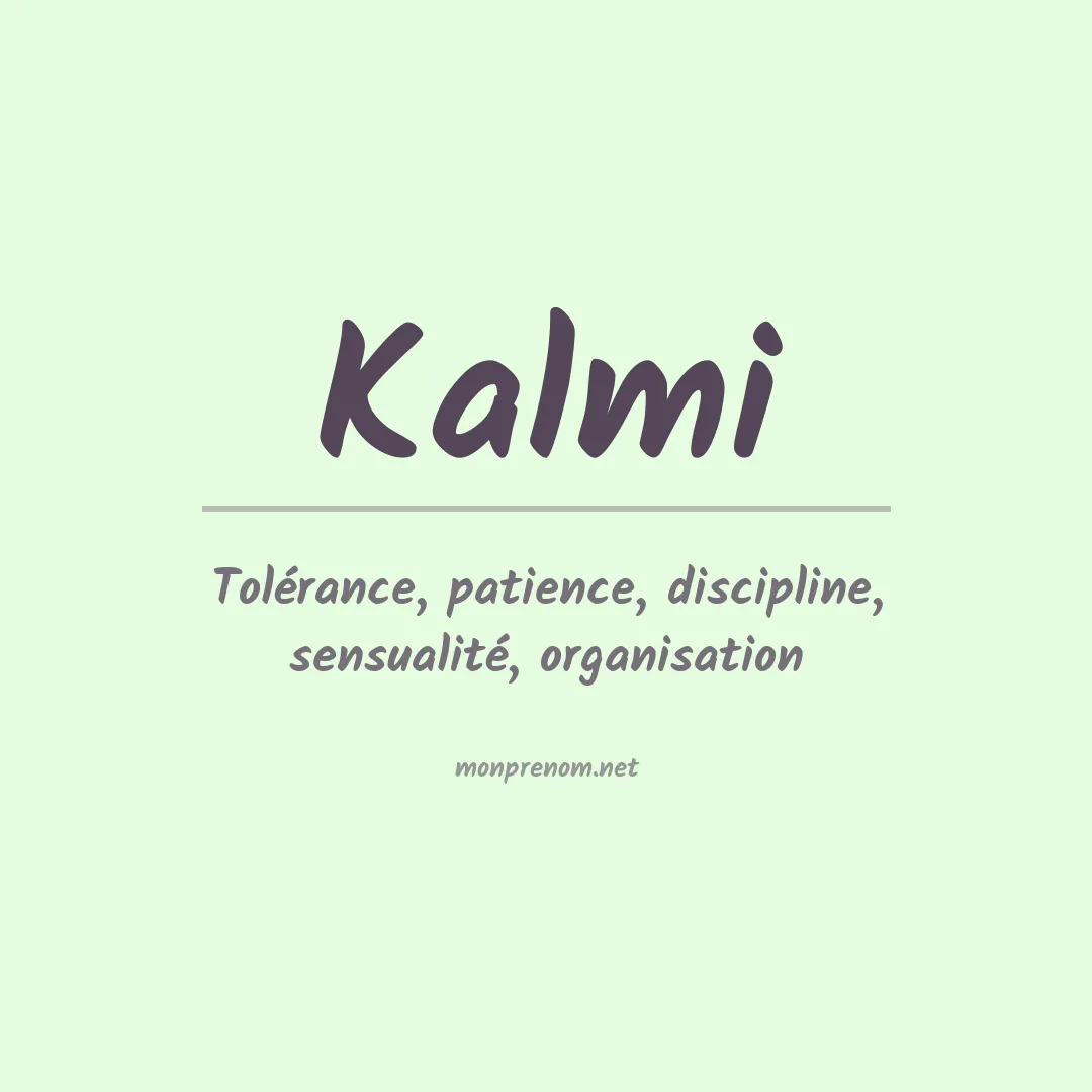 Signification du prénom Kalmi