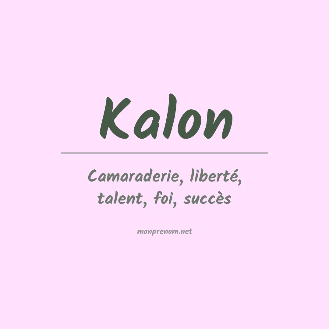 Signification du prénom Kalon