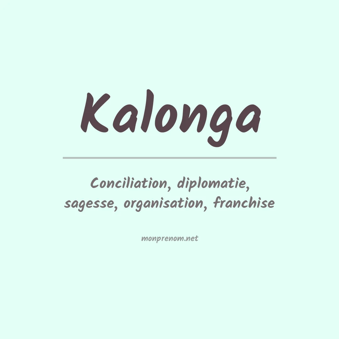 Signification du prénom Kalonga