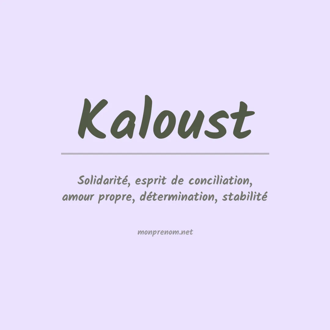 Signification du prénom Kaloust