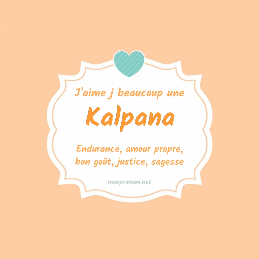 J'aime beaucoup Kalpana
