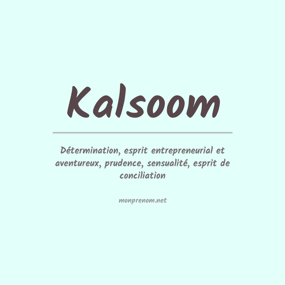 Signification du prénom Kalsoom
