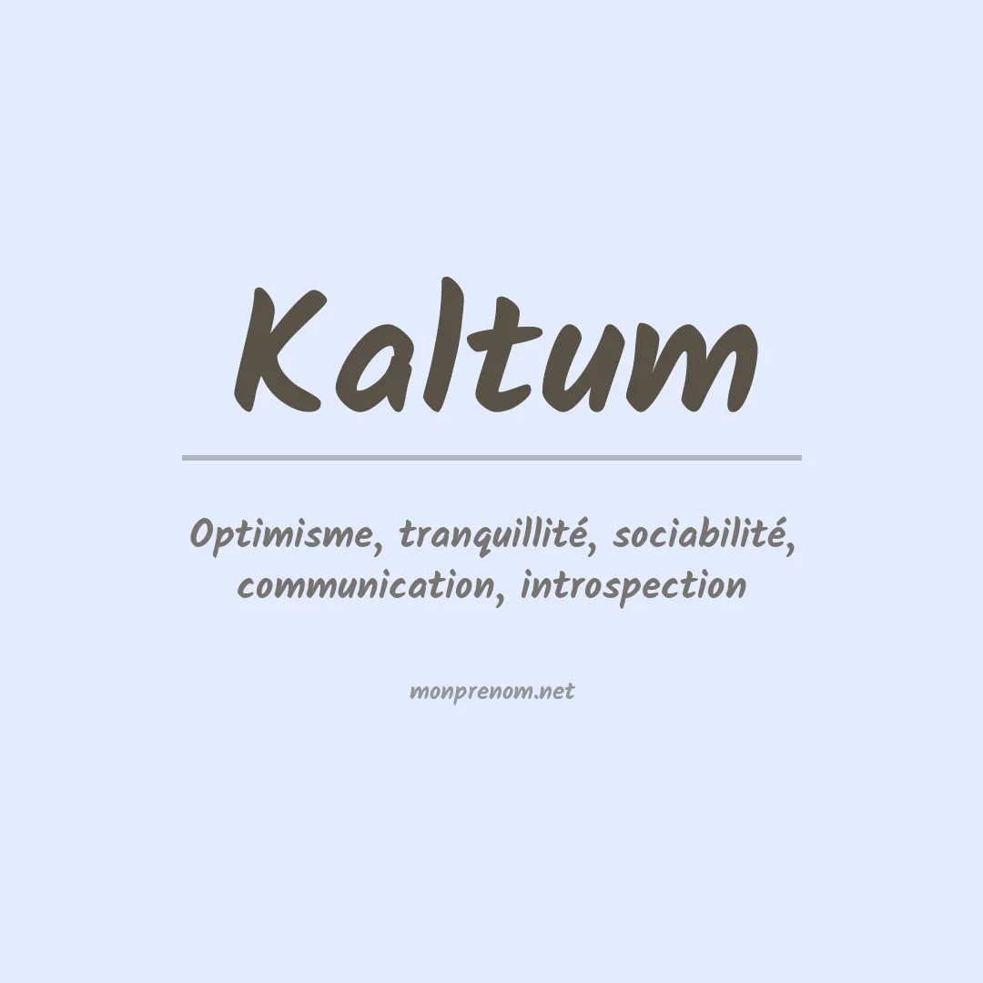 Signification du prénom Kaltum