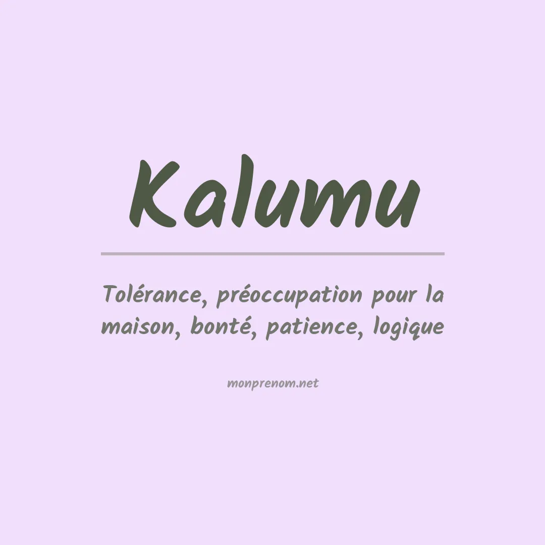 Signification du prénom Kalumu