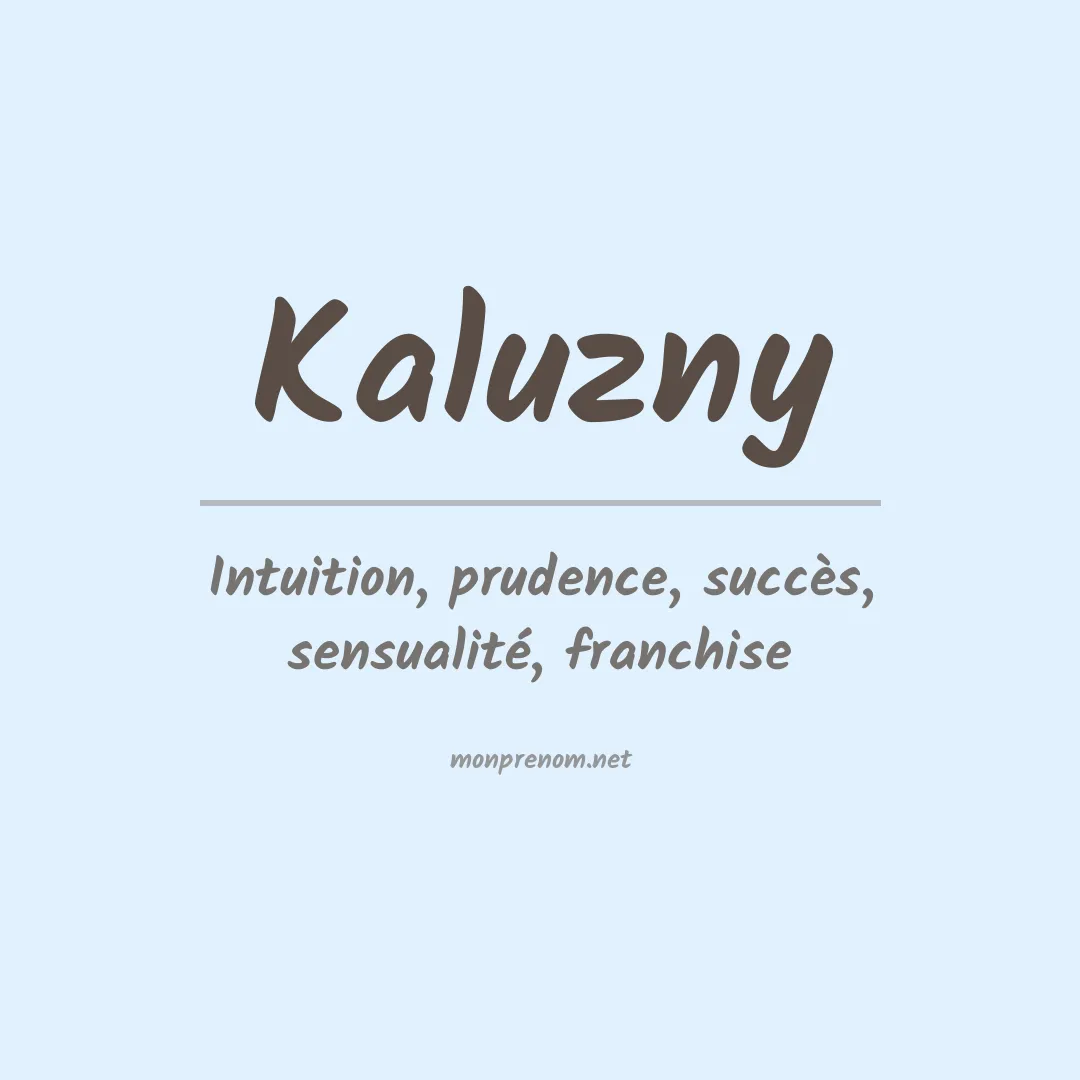 Signification du prénom Kaluzny
