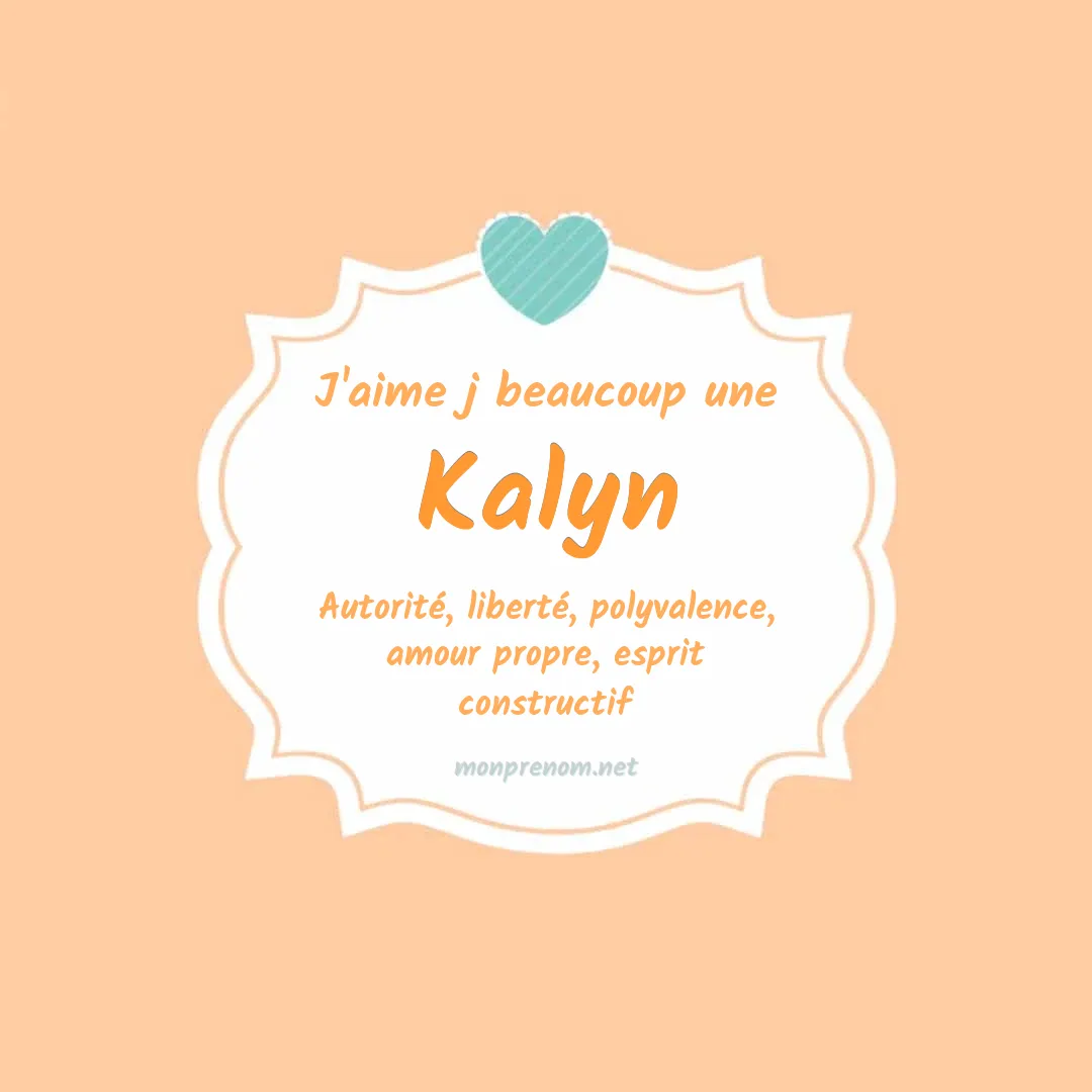 J'aime beaucoup Kalyn